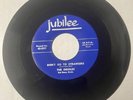 Orioles 1954 DOO WOP 45 Don't Go To Strangers / Secret Love JUBILEE VG+++  HEAR