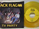 BLACK FLAG “TV PARTY-IVE GOT TO RUN-MY RULES” 45RPM YELLOW VINYL RECORD