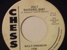 Billy Emerson - Holy Mackerel Baby / Believe Me - Chess Promo 1728…..