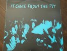 IT CAME FROM THE PIT 12