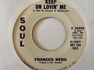 Northern Soul 45 FRANCES NERO Keep On Lovin' Me Soul Promo HEAR Rare  NM
