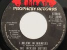 JACKSON SISTERS I Believe In Miracles PROPHESY 45 northern soul 1973 orig. HEAR