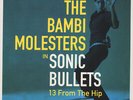 Bambi Molesters, The - Sonic Bullets - 13 From (Vinyl LP - 2001 - EU - Reissue)