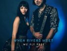WHEN RIVERS MEET - WE FLY FREE - New Vinyl Record VL - A3447A