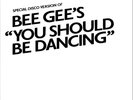 Bee Gees ‎– You Should Be Dancing (Special Disco Version) - 12