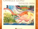 Charles Lloyd - Pathless Path. Unity Records New Age / Ambient / Jazz LP