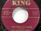 BILLY WARD 45 Three Coins In a Fountain KING Original press MINT- Dwop Kz 1096