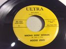 MOOSE JOHN (WALKER) -ULTRA 102-WRONG DOIN' WOMAN/TALKIN' BOUT YOU-RARE BLUES 45