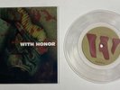 With Honor S/T 7” Clear Vinyl - Comeback Kid American Nightmare Stillborn Teishu