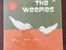 THE WEEPIES - SAY I'M YOU Vinyl Record First Press Color Orange Vinyl Rare