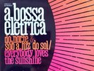 BOSSA ELETRICA Roy Ayers Everybody Loves The Sunshine Luz Do Sol Brasil Funk