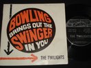 TWILIGHTS BOWLING BRINGS OUT THE SWINGER IN YOU P/S CUSTOM ADVERT 45 1960s BEAT