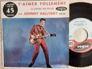 JOHNNY HALLYDAY RARE 1ER JUKE BOX VOGUE 45722 T AIMER FOLLEMENT IMP  DILLARD TBE