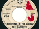 MARQUEES - Christmas In The Congo / Santa Done Got Hip - WB - Doo Wop R&B 45