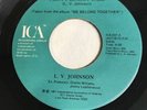 L.V. JOHNSON **I Don't Really Care** I LOVE YOU, WANT YOU Soul 45 ICA 027 EXC AA