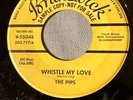 DOO WOP 45 PIPS BRUNSWICK 55048 WHISTLE MY LOVE / CHING CHOMGMY