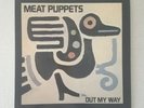 MEAT PUPPETS Out My Way Vinyl Record VG+ 1986 SST Records SST 049 Pressing Rock