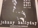 RARE Juke-box Johnny Hallyday Noir c'esr noir / Génération Perdue (  Canada  )