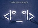 CARAVAN PALACE - ROBOT NEW VINYL