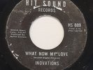 INOVATIONS Stay On The Case / What Now My Love NORTHERN SOUL 7