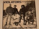 VIOLATORS - GANGLAND / THE FUGITIVE 7