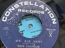 GENE CHANDLER  MR. BIG SHOT / I HATE TO BE THE ONE TO SAY  US CONSTELLATION