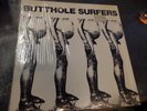 Butthole Surfers - Self Titled  12” Vinyl - 1983 Alternative Tenticle Records