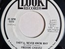 FREDDIE CHAVEZ - They'll Never Know Why - LOOK - 60's NORTHERN SOUL -70's RE 45