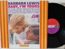 Barbara Lewis LP “Baby, I’m Yours”   Atlantic 8110   Orig Mono   VG++ Soul