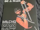 MACHO MAN RANDY SAVAGE Be A Man Vinyl LP
