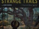 Lord Huron - Strange Trails - Double LP Vinyl - NEW