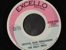 KELLY BROTHERS: crystal blue persuasion / my baby loves me EXCELLO 7