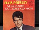 Elvis Presley 45 Record 47-9600 We Call on Him / You'll Never Walk Alone
