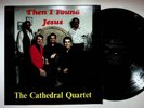 Stow Ohio Cathedral Quartet I Found Jesus Christian Gospel Vinyl LP Record VG+