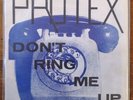 PROTEX 'Don't Ring Me Up' 7