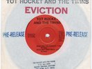 Punk/KBD Tot Rocket And The Twins	Eviction 7