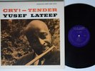 YUSEF LATEEF Cry  - Tender PRESTIGE/NEW JAZZ OJC-482 LP BEAUTIFUL NM