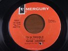 WAYNE COCHRAN   I'm In Trouble   NR MINT   MERCURY 72623   1966 USA Northern