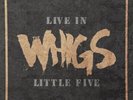 The Whigs: Live in Little Five [Vinyl]