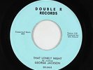 Northern Soul 45 - George Jackson - That Lonely Night - Double R - mp3