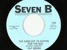 Northern Soul 45 - Pat Brown - The Good Got To Suffer - Seven B - mp3