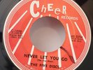 Five Discs NEVER LET YOU GO / THAT WAS THE TIME  (DOO WOP 45) #1000 PLAYS VG++