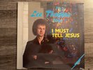 Lee Thomas… I Must Tell Jesus… sealed