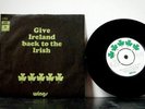 PAUL McCARTNEY WINGS 7 Inch 45 Give Ireland back to the Irish 1972 Parlophone PS