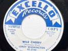 LEROY WASHINGTON - WILD CHERRY - EXCELLO 45-2144 - 1958 - US 7