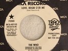 THE WHO - LOVE, REIGN O'RE ME, MCA-40152, PROMO 45 RPM, MONO / STEREO, 1973, NM