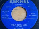 The Five Stars -Atom Bomb Baby- Nuclear War Rocker 45 on Kernel - Hear
