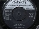 The Ronettes Be My Baby UK 7” 45 London