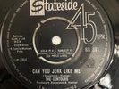 CONTOURS - CAN YOU JERK LIKE ME - UK STATESIDE SS 381. VG+