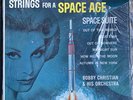 Bobby Christian & Orch. LP STRINGS FOR A SPACE AGE-Stereo-1962; AFLP1959- SHRINK